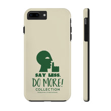 Load image into Gallery viewer, “SAY LESS” Case Mate Tough Phone Cases