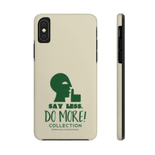 Load image into Gallery viewer, “SAY LESS” Case Mate Tough Phone Cases