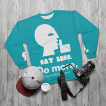 Load image into Gallery viewer, “SAY LESS. Do MORE.” AOP Unisex Sweatshirt