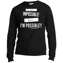 Load image into Gallery viewer, Impossible...I&#39;m POSSIBLE! LS Made in the US T-Shirt