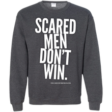 Load image into Gallery viewer, &quot;Scared Men Don&#39;t Win&quot;Crewneck Pullover Sweatshirt  8 oz.