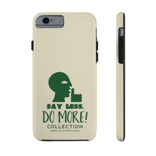 Load image into Gallery viewer, “SAY LESS” Case Mate Tough Phone Cases