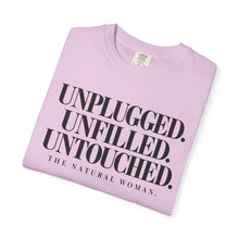 Load image into Gallery viewer, Unplugged Unfilled Untouched Natural Woman T-Shirt