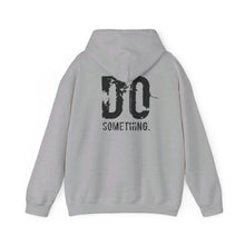 Load image into Gallery viewer, DO SOMETHING Unisex Heavy Blend™ Hooded Sweatshirt (Various)