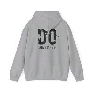 DO SOMETHING Unisex Heavy Blend™ Hooded Sweatshirt (Various)