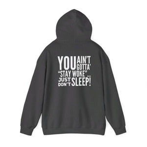 “…Don’t Sleep” Unisex Heavy Blend™ Hooded Sweatshirt (Various)