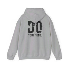 Load image into Gallery viewer, DO SOMETHING Unisex Heavy Blend™ Hooded Sweatshirt  (Various)