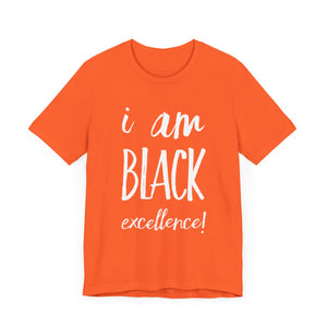 I AM BLACK EXCELLENCE Unisex Jersey Short Sleeve Tee