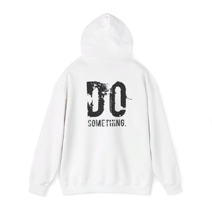 DO SOMETHING Unisex Heavy Blend™ Hooded Sweatshirt (Various)