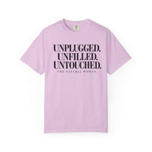Load image into Gallery viewer, Unplugged Unfilled Untouched Natural Woman T-Shirt