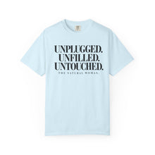 Load image into Gallery viewer, Unplugged Unfilled Untouched Natural Woman T-Shirt