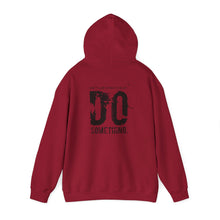 Load image into Gallery viewer, “…Do Something” Unisex Heavy Blend™ Hooded Sweatshirt  (Various)