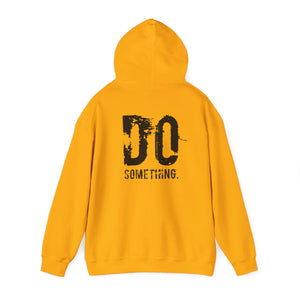 DO SOMETHING Unisex Heavy Blend™ Hooded Sweatshirt (Various)