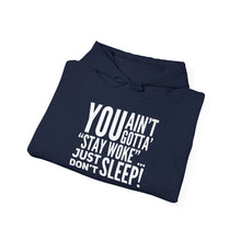 Load image into Gallery viewer, “…Don’t Sleep” Unisex Heavy Blend™ Hooded Sweatshirt (Various)