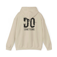 Load image into Gallery viewer, DO SOMETHING Unisex Heavy Blend™ Hooded Sweatshirt (Various)