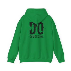 DO SOMETHING Unisex Heavy Blend™ Hooded Sweatshirt (Various)