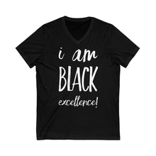 Load image into Gallery viewer, I Am Black Excellence Unisex Jersey Short Sleeve V-Neck Tee