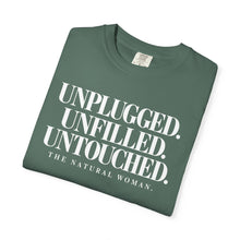 Load image into Gallery viewer, UNPLUGGED UNFILLED UNTOUCHED Natural Woman T-shirt