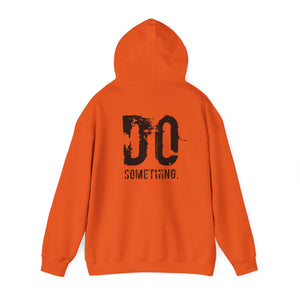 DO SOMETHING Unisex Heavy Blend™ Hooded Sweatshirt (Various)