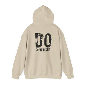 DO SOMETHING Unisex Heavy Blend™ Hooded Sweatshirt (Various)