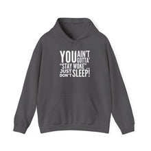 Load image into Gallery viewer, “…Don’t Sleep” Unisex Heavy Blend™ Hooded Sweatshirt (Various)