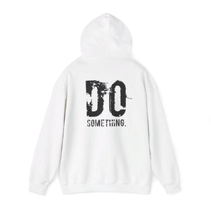 DO SOMETHING Unisex Heavy Blend™ Hooded Sweatshirt  (Various)