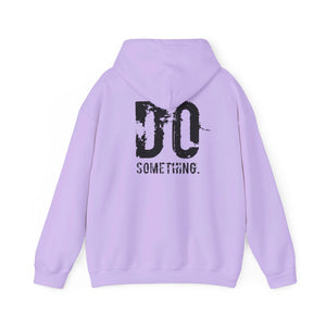 DO SOMETHING Unisex Heavy Blend™ Hooded Sweatshirt (Various)