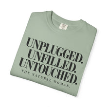 Load image into Gallery viewer, Unplugged Unfilled Untouched Natural Woman T-Shirt