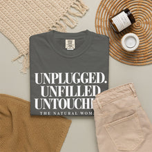 Load image into Gallery viewer, UNPLUGGED UNFILLED UNTOUCHED Natural Woman T-shirt