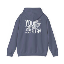 Load image into Gallery viewer, “…Don’t Sleep” Unisex Heavy Blend™ Hooded Sweatshirt (Various)