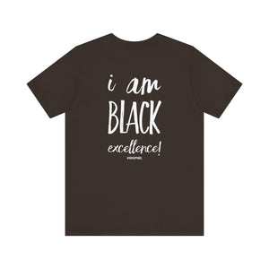 I AM BLACK EXCELLENCE Unisex Jersey Short Sleeve Tee