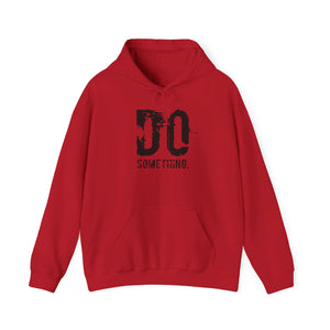 DO SOMETHING Unisex Heavy Blend™ Hooded Sweatshirt (Various)