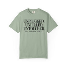 Load image into Gallery viewer, Unplugged Unfilled Untouched Natural Woman T-Shirt
