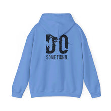 Load image into Gallery viewer, DO SOMETHING Unisex Heavy Blend™ Hooded Sweatshirt (Various)