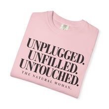 Load image into Gallery viewer, Unplugged Unfilled Untouched Natural Woman T-Shirt