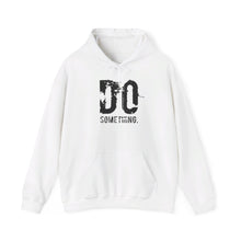 Load image into Gallery viewer, DO SOMETHING Unisex Heavy Blend™ Hooded Sweatshirt (Various)