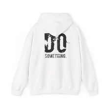 Load image into Gallery viewer, DO SOMETHING Unisex Heavy Blend™ Hooded Sweatshirt  (Various)