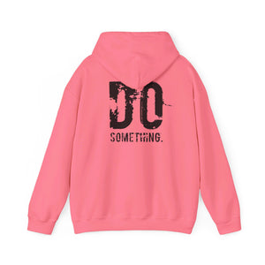 DO SOMETHING Unisex Heavy Blend™ Hooded Sweatshirt  (Various)