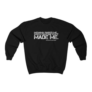 “Momma Raised SCS Made Me” Crewneck Sweatshirt (South Carolina State)