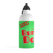 Load image into Gallery viewer, “Burn It Down” Stainless Steel Water Bottle