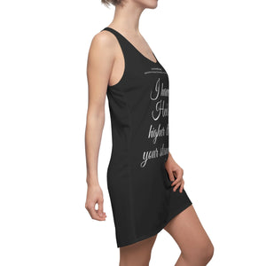 “I Have Higher Heels Than Your Standards” Women's Cut & Sew Racerback Dress