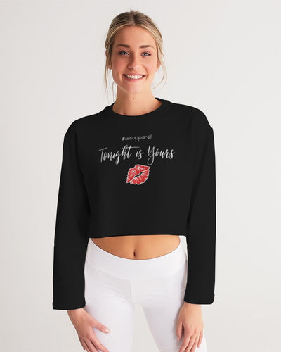 TONIGHT IS YOURS Women's Cropped Sweatshirt