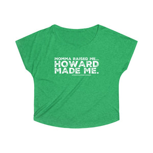 “Momma Raised Me, Howard Made Me” Women's Tri-Blend Dolman