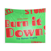 Load image into Gallery viewer, “Burn It Down” Indoor Wall Tapestries