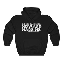 Load image into Gallery viewer, “...HOWARD MADE ME” Unisex Heavy Blend™ Hooded Sweatshirt