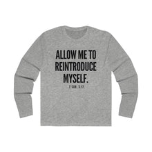 Load image into Gallery viewer, &quot;Allow Me To Reintroduce Myself&quot; Men&#39;s Long Sleeve Crew Tee