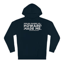 Load image into Gallery viewer, “Momma Raised Me HOWARD Made Me”Unisex Hooded Sweatshirt