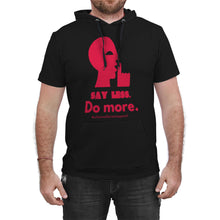Load image into Gallery viewer, SAY LESS. DO MORE CUSTOM AOP T-Shirt Hoodie