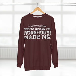 “...MOREHOUSE MADE ME” Sweatshirt (Morehouse)