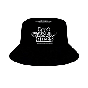 "...Grown Up BILL$” Bucket Hat